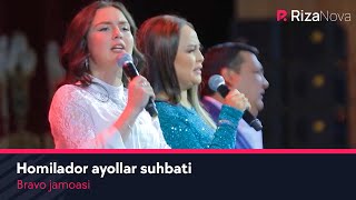 Bravo jamoasi - Homilador ayollar suhbati