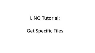 C# LINQ Tutorial #17 | Get specific files from a folder
