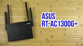 Распаковка Asus RT-AC1300G+