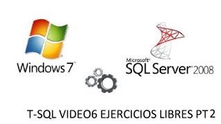 Introducción al T-SQL Vídeo 7, Ejercicios Libres Pt.2