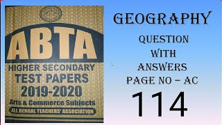 ABTA HIGHER SECONDARY TEST PAPERS 2019-20. GEOGRAPHY QUESTION WITH ANSWER 2020.PAGE NO AC 114