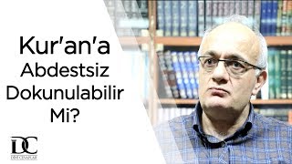Kur'an'a Abdestsiz Dokunulabilir Mi? | Prof. Dr. İsrafil Balcı