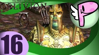 The Elder Scrolls IV: Oblivion (pt.16)- Full Stream [Panoots]