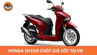 Honda SH350i 2021 chốt giá sốc tại Việt Nam, kiểu này lại cháy hàng |Yêu Xe|