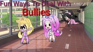 Fun ways to deal with bullies (special) |gacha life|