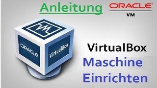 VM VirtualBox: Neue Virtuelle Maschine einrichten (Anleitung/Erklärung) [German HD Tutorial]