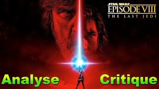 star wars 8  les derniers jedis - critique/analyse