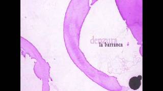 La Barranca - Denzura