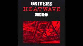 UNIVERS ZERO "Heatwave"