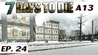 7 Days to Die alpha 13.6 - Ep 24 - Frozen hub city - single player gameplay - solo a13 - Let's Play