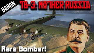 War Thunder Rare Planes - Tb-3 Glorious Bomber for Mother Russia!