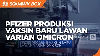 Pfizer Produksi Vaksin Baru Lawan Varian Omicron\
