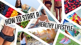 HOW TO START A HEALTHY LIFESTYLE! Get fit, stay organized, eat healthy ♥