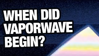 When Did Vaporwave Begin?