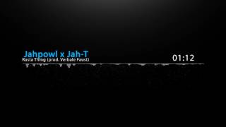 Jahpowl x Jah-T - Rasta Thing (prod. by Verbale Faust)
