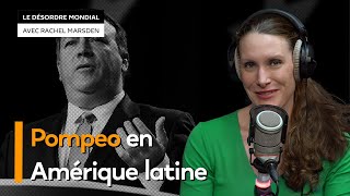 Le billard à trois bandes de Mike Pompeo en Amérique latine