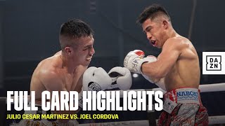 FULL CARD HIGHLIGHTS | Julio Cesar Martinez vs. Joel Cordova