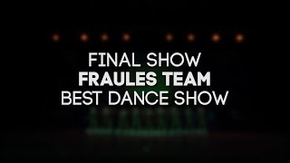 FRAULES TEAM - BEST DANCE SHOW - FINAL SHOW - SIBPROKACH 2018