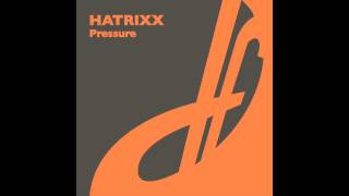 Hatrixx - Pressure (Original Mix)