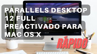 Parallels Desktop 12 FULL Preactivado, Para MAC OS X