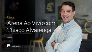 Arena ao Vivo com Thiago Alvarenga - 27/01/2020 - XP Investimentos