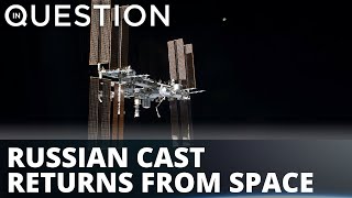 Russian filmmakers return to Earth from space shoot (IQ SPECIAL)