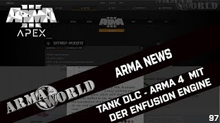 ► ARMA NEWS 97 ◄ ARMA 4 ANGEDEUTET! - TANK DLC - AUSTRITT AUS ARMAWORLD [GERMAN]
