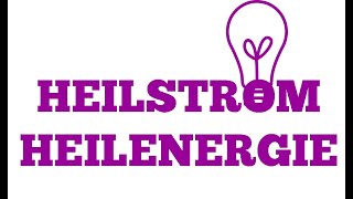 HEILSTROM-Heilenergie