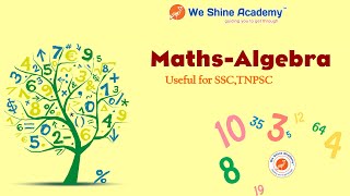 Maths - Algebra | TNPSC, RRB, SSC | We Shine Academy