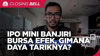 IPO Mini Banjiri Bursa Efek, Begini Daya Tariknya