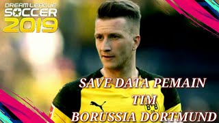 DREAM LEAGUE SOCCER 2019 : SAVE DATA PEMAIN TIM BORRUSSIA DORTMUND 2018/2019