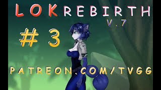 I CAN'T WAIT FOR MORE!!! | LOK REBIRTH | V.7 | #3 | WALKTHROUGH