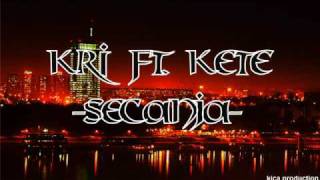 KETE feat.KRI-SECANJA (KICA PROD.)