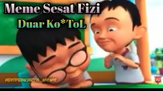 Meme Fizi teriak ko*tol ke ehsan || Parodi UPIN IPIN