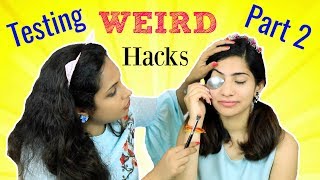 Testing WEIRD Beauty Hacks - Part 2 | Shruti Arjun Anand
