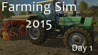 Day 1 Part 5 - Big Fields Big Bucks - Farming Simulator 15 Walkthrough