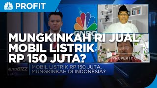 Mungkinkah RI Jual Mobil Listrik Rp 150 Juta? Ini Kata Pengusaha