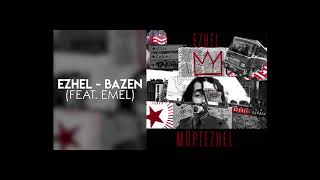 Ezhel - Bazen (feat. Emel) (Sözleriyle)