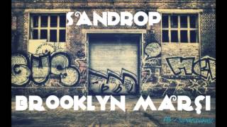 Sandrop - Brooklyn Marşı (2015) (SandRAP)