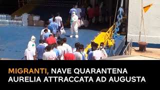 Migranti, Nave quarantena Aurelia attraccata ad Augusta