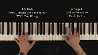 J.S. Bach:  Piano Concerto No. 5 in F minor, BWV 1056, II Largo - Piano Tutorial