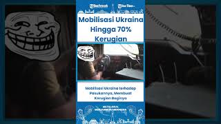 SHORT Mobilisasi Ukraina terhadap Pasukannya, Membuat Kerugian Baginya