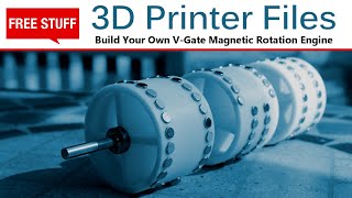 V-Gate Magnetic Rotation Engine Build Your Own - FREE 3D Printer STL Files - Green Energy Ideas