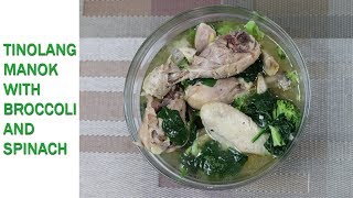 TINOLANG MANOK with BROCCOLI AND SPINACH | TAGALOG VIDEO