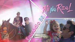 MiNa Real | Dia na fazenda com a família part 01 - Episódio 56