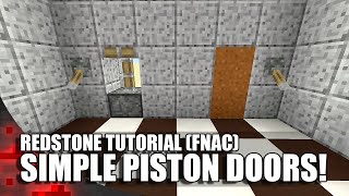 Minecraft: Simple Piston Doors! (FNAC)