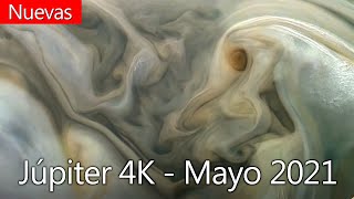Primavera en Júpiter - Nuevas imágenes de Juno 4K - Mayo 2021