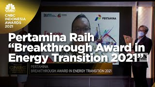 Pertamina Raih “Breakthrough Award in Energy Transition 2021”