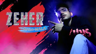 ZEHER | OFFICAL VIDEO | MALA | Prod.ABHIMUZIC