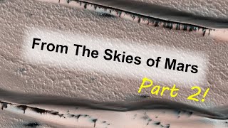 New: From The Skies of Mars (Part 2)